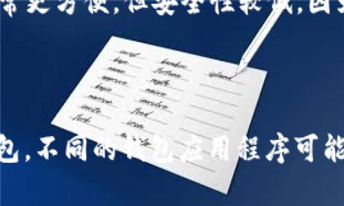 比特币并没有一个特定的公司来管理它的钱包。比特币是一种去中心化的数字货币，它的网络是由无数个节点共同维护的。这意味着，任何人都可以自己创建一个比特币钱包，而不需要依赖于某个单一的公司或机构。

比特币钱包可以分为几个类别，包括：

1. **软件钱包**：这些通常是应用程序，可以在个人电脑或手机上下载和使用。用户可以选择开源的钱包，这意味着代码是公开的，由社区管理和审查。

2. **硬件钱包**：这些是物理设备，提供一种安全存储比特币的方法。硬件钱包通常不连接互联网，降低了被黑客攻击的风险。

3. **网络钱包**：这些是在线服务提供商提供的钱包，用户可以通过浏览器访问。这类钱包通常更方便，但安全性较低，因为钱包的私钥存储在服务提供商的服务器上。

4. **纸钱包**：这是将比特币的公钥和私钥打印在纸上，作为一种离线存储的方式。

虽然比特币的核心代码和协议是由比特币社区开发和维护的，但没有单一的公司负责所有钱包。不同的钱包应用程序可能由不同的公司或团队创建，用户需要自行选择适合他们需求的钱包类型。